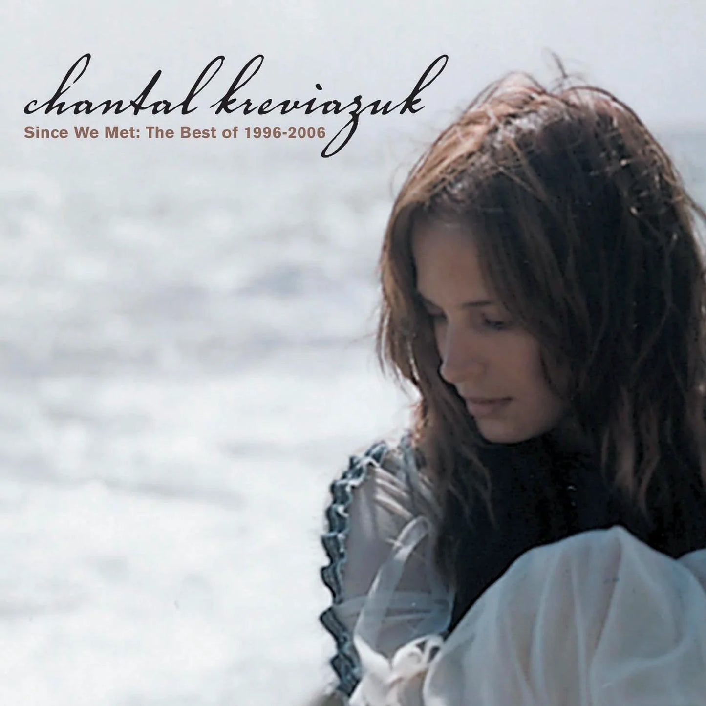 Chantal Kreviazuk - Since We Met: The Best Of 1996—2006 (CD)