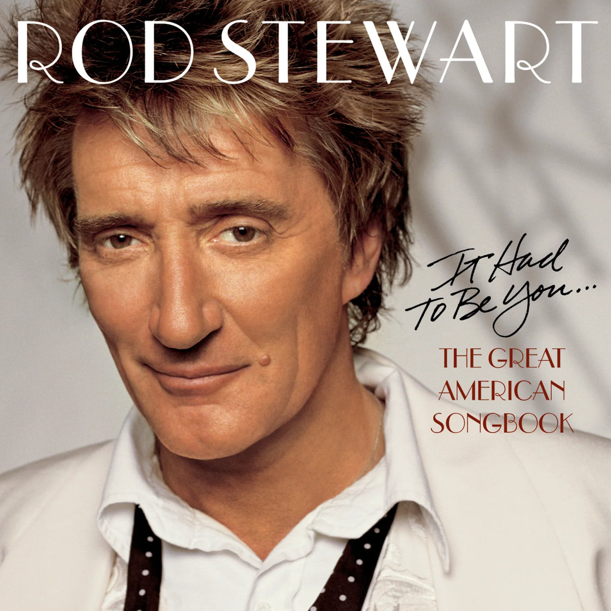 Rod Stewart - It Had To Be You (CD)