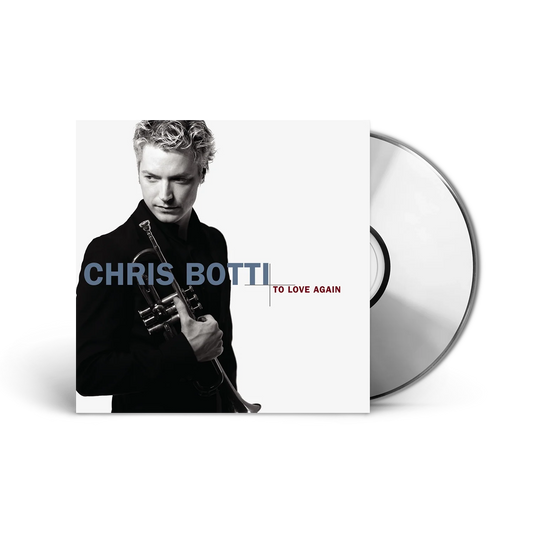 Chris Botti - To Love Again (CD)