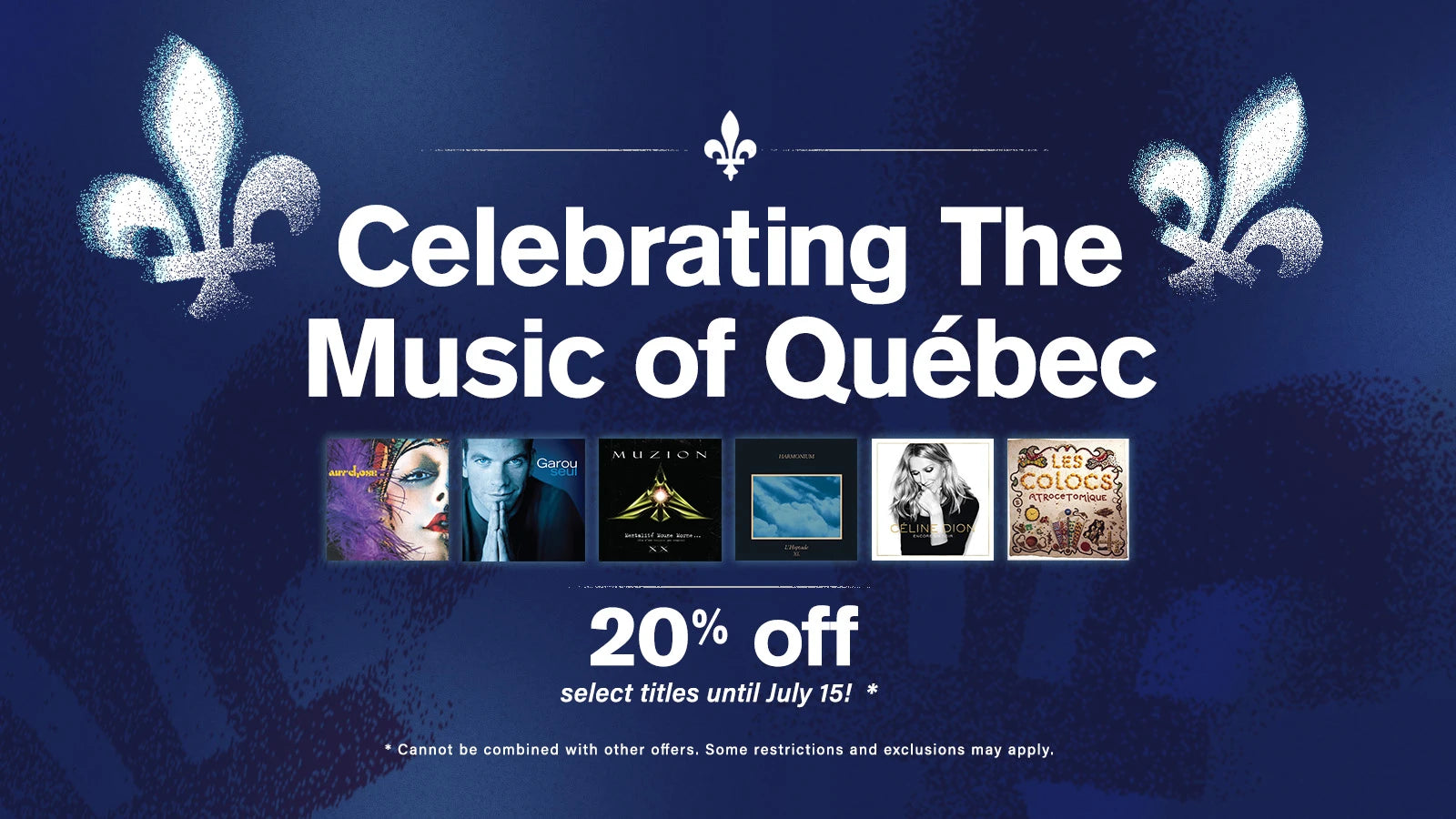 Celebrating The Music of Québec - 20% off select titles until July 15! (Cannot be combined with other offers. Some restrictions and exclusions may apply.)