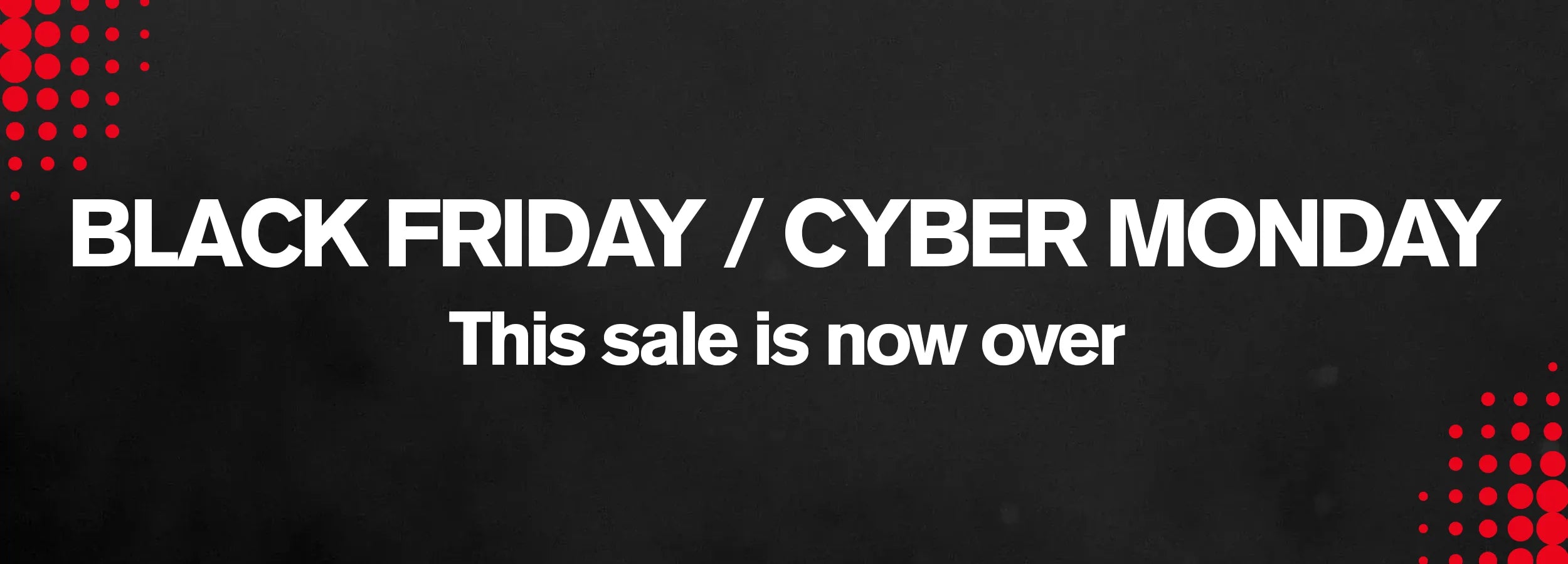 Black Friday / Cyber Monday - This sale is now over