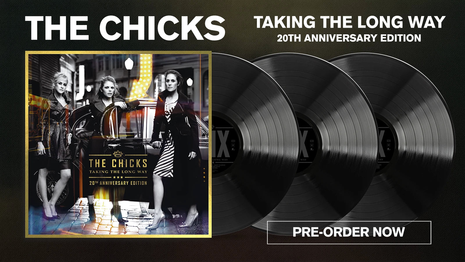 THE CHICKS - Taking The Long Way - 20th Anniversary Edition - PRE-ORDER NOW 
