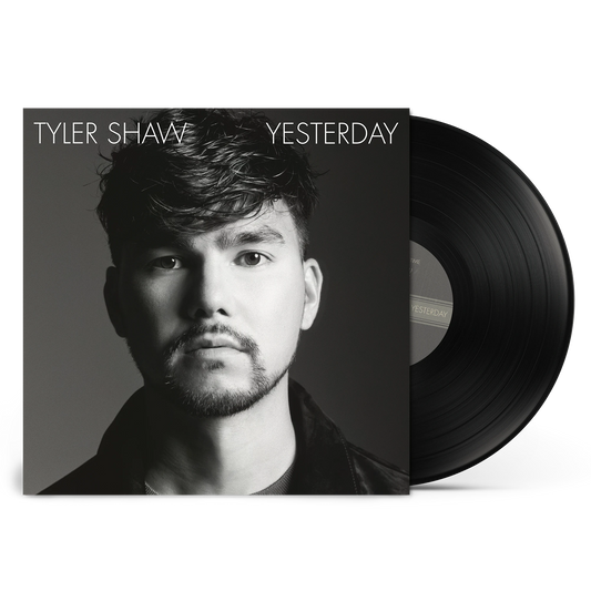 Tyler Shaw - Yesterday (Black Vinyl)